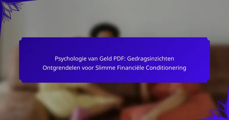 Psychologie van Geld PDF: Gedragsinzichten Ontgrendelen voor Slimme Financiële Conditionering