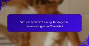 Virtuele Realiteit Training: Indringende Leerervaringen en Effectiviteit